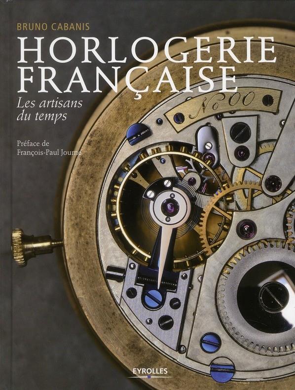 Horlogerie française - les artisans du temps